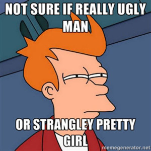 Ugly man or pretty girl